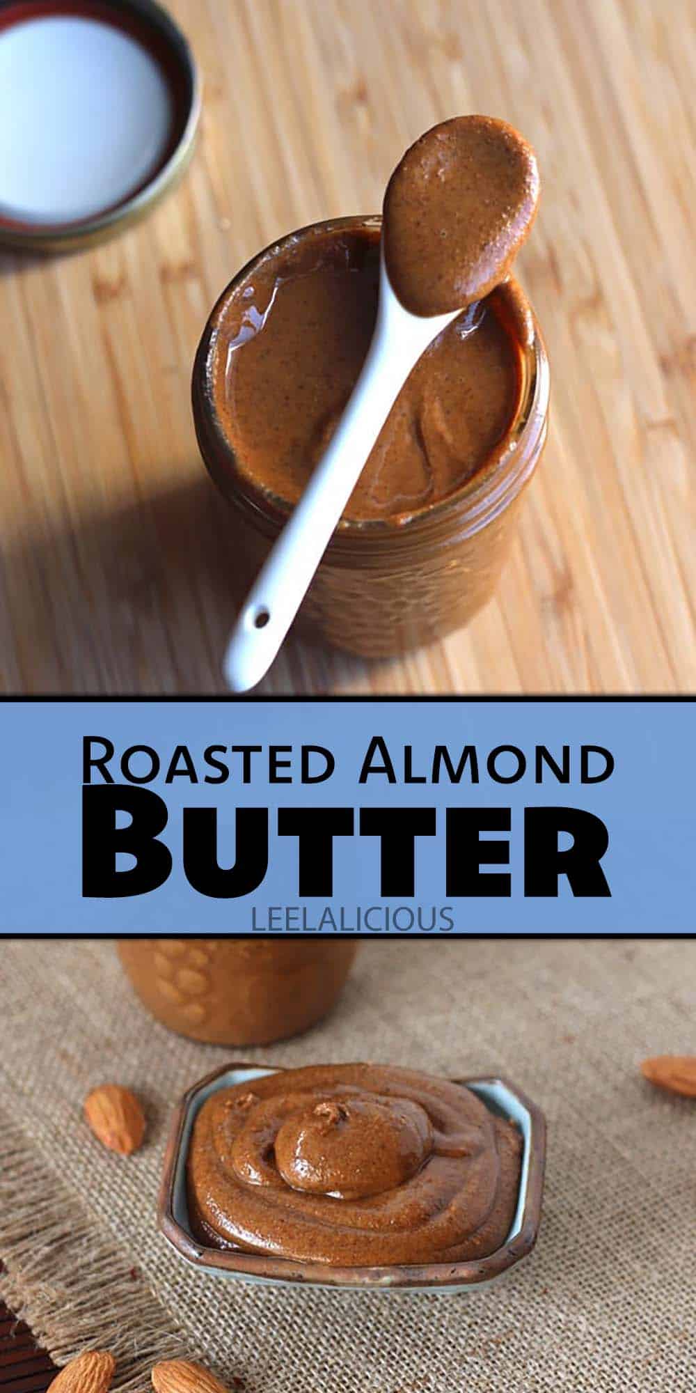 Homemade Roasted Almond Butter