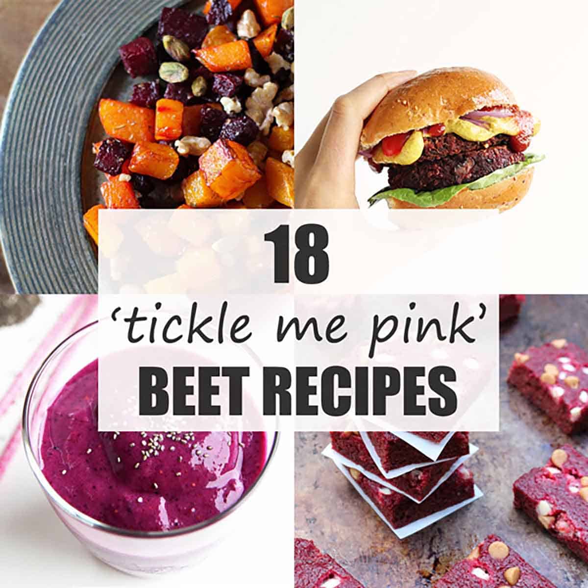 18 Amazing Beet Recipes » LeelaLicious