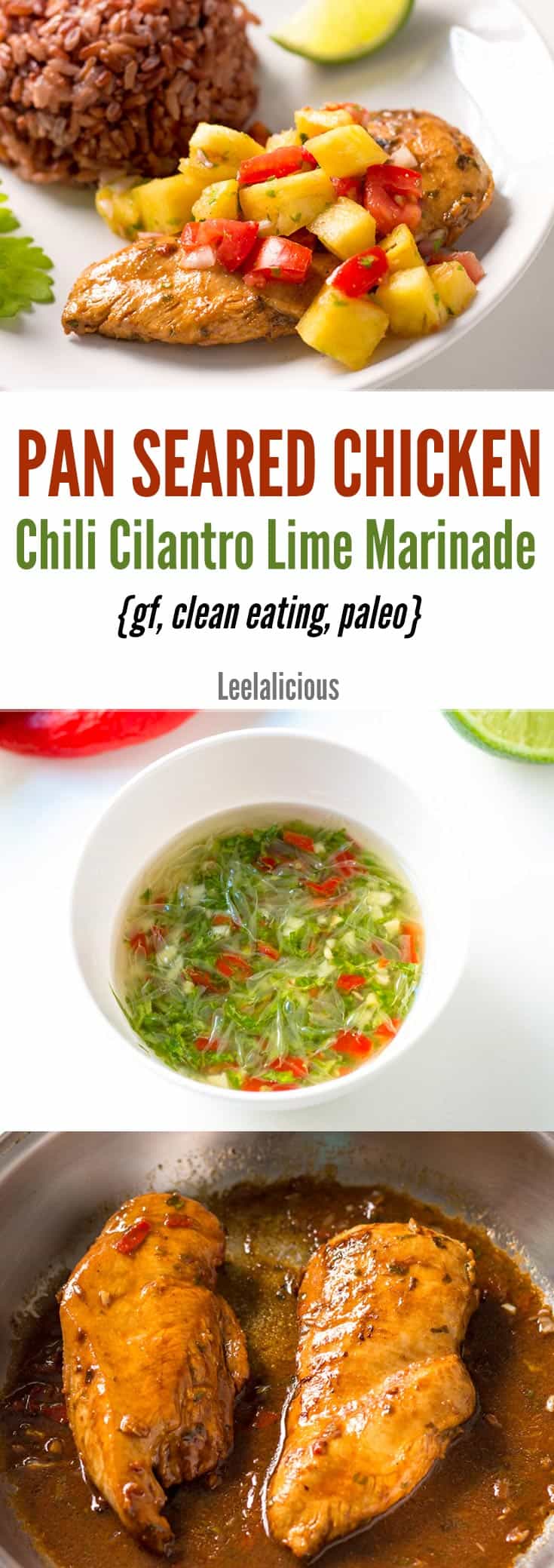 This pan seared chicken recipe with flavorful chili cilantro lime marinade requires minimal prep and just a little planning. It is perfect for a quick dinner that is gluten free, clean eating and paleo friendly.