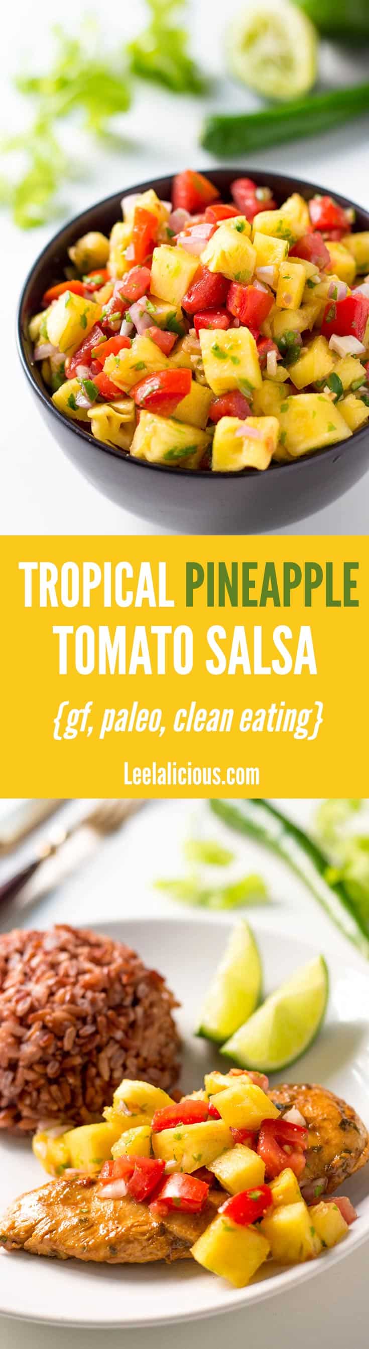 This Tropical Pineapple Tomato Salsa makes a flavorful appetizer with tortilla chips or a delicious topping for tacos or grilled chicken. This clean eating recipe is vegan, gluten free and paleo friendly.