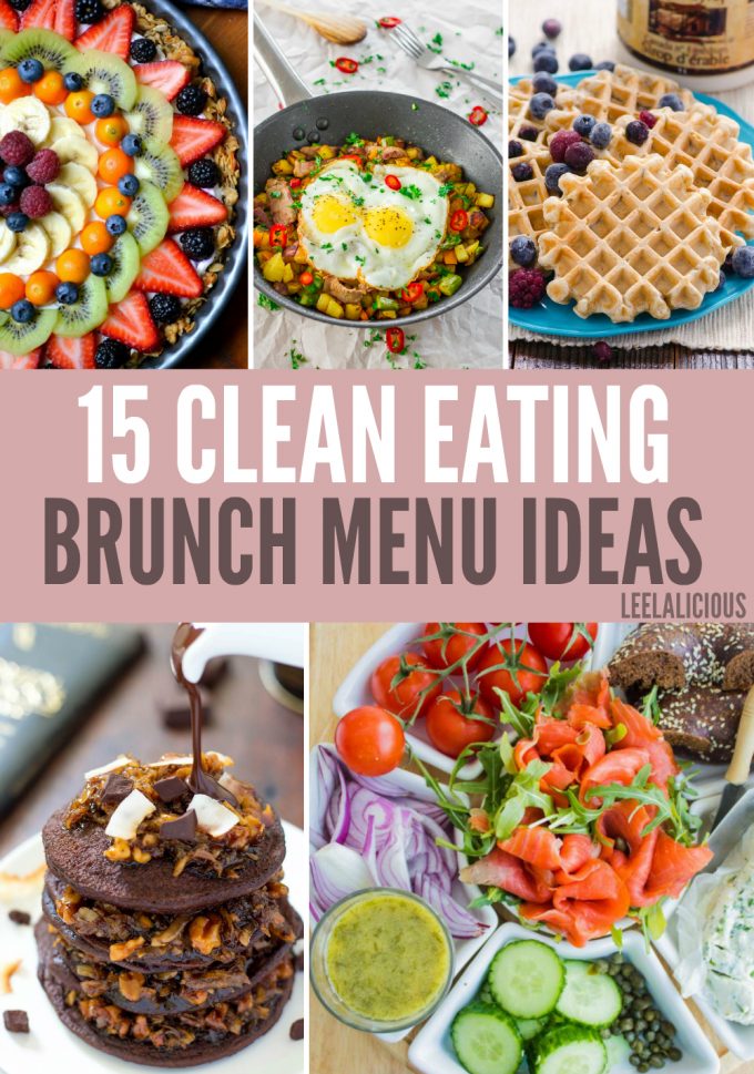 15 Best Clean Eating Brunch Menu Ideas » LeelaLicious