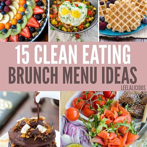 15 Best Clean Eating Brunch Menu Ideas