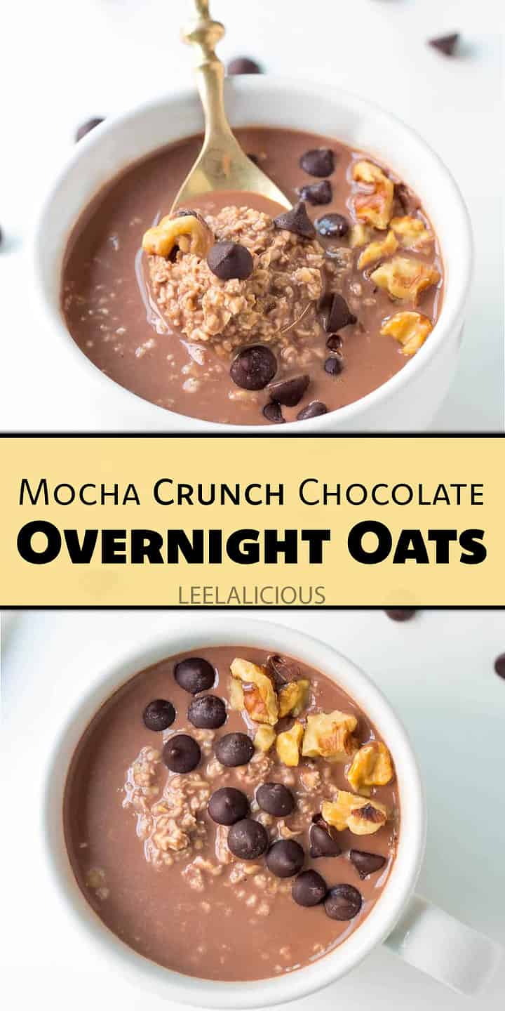 Mocha Crunch Chocolate Overnight Oats Leelalicious 