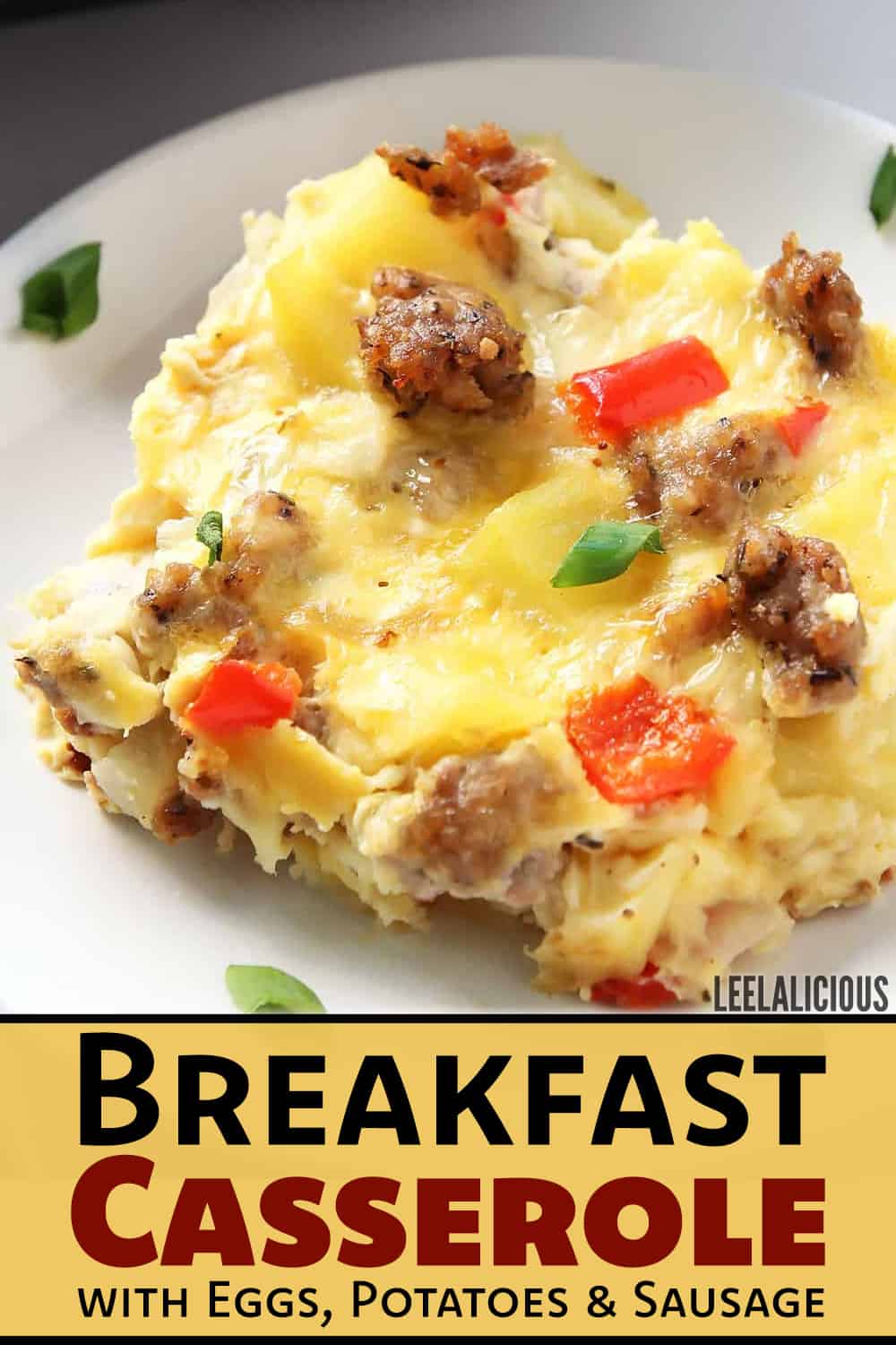 Breakfast Casserole with Eggs, Potatoes and Sausage » LeelaLicious