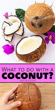 What to Do With A Coconut » LeelaLicious