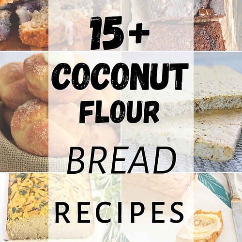 20+ Coconut Flour Bread Recipes