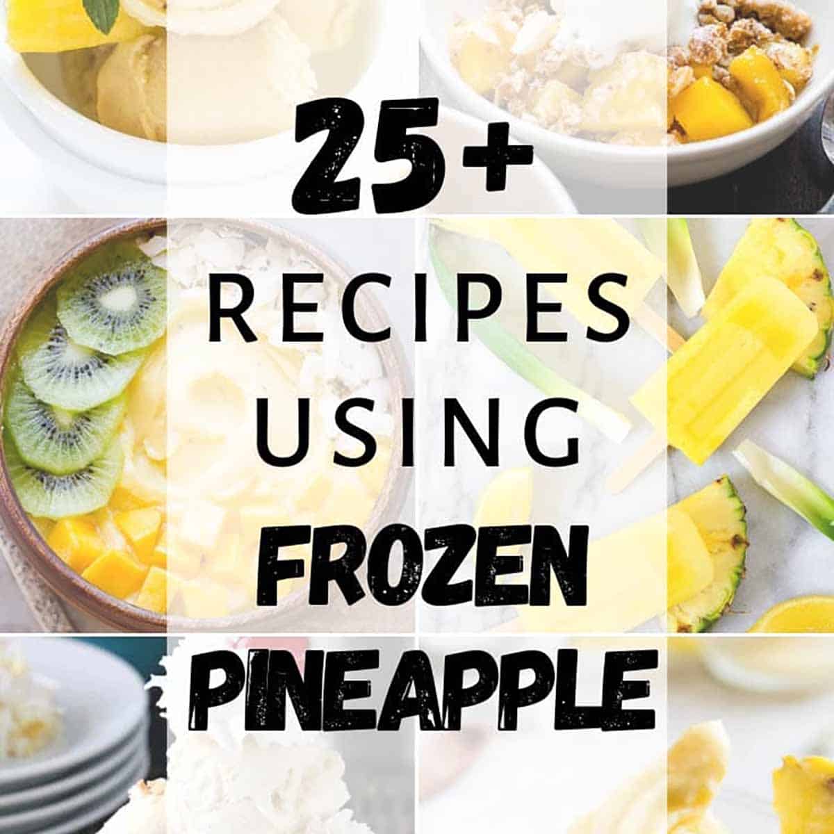 https://leelalicious.com/wp-content/uploads/2020/04/25-recipes-frozen-pineapples.jpg