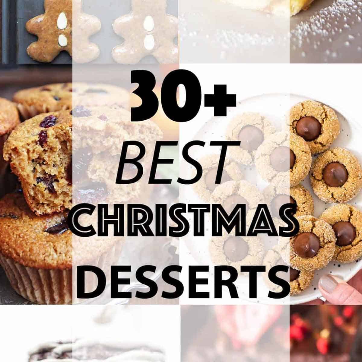 30+ Christmas Desserts