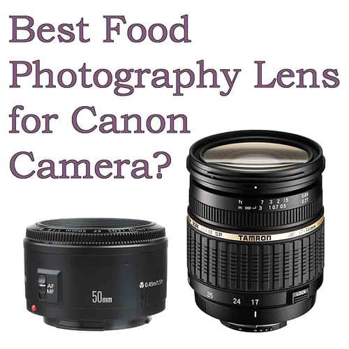 Review of Best Canon Lens for Food Photography