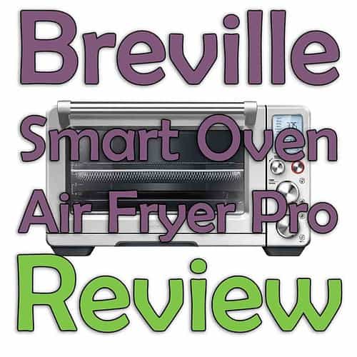 Breville Air Fryer Smart Oven Pro Review