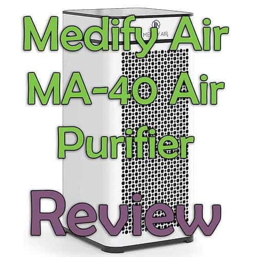 Medify Air MA-40 Air Purifier Review