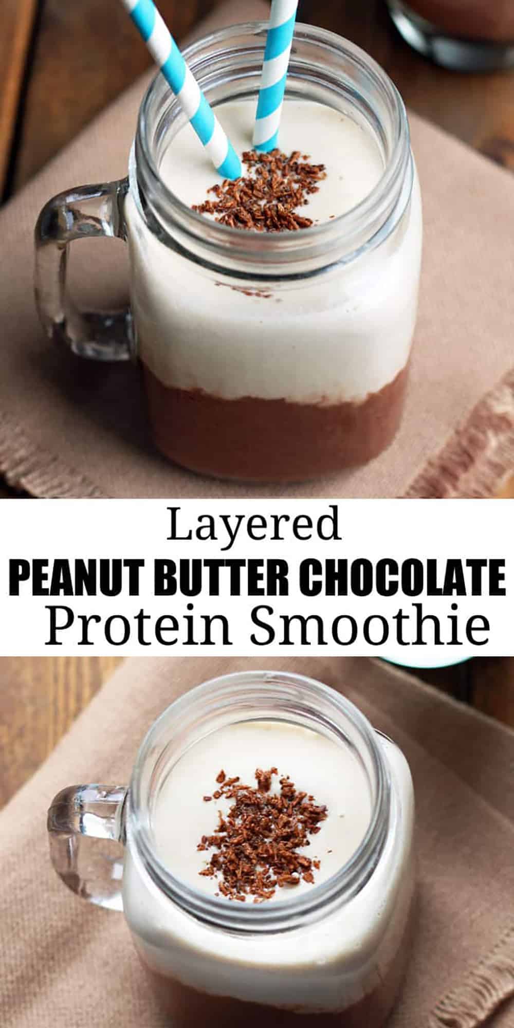 Layered Peanut Butter Chocolate Protein Smoothie